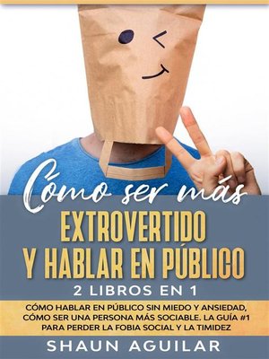 Cómo ser más Extrovertido y Hablar en Público - ebook